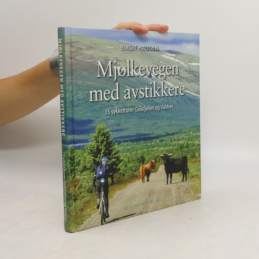 Birgit Haugen Mjolkevegen med avstikkere