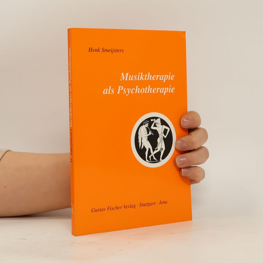 Henk Smeijsters Musiktherapie als Psychotherapie