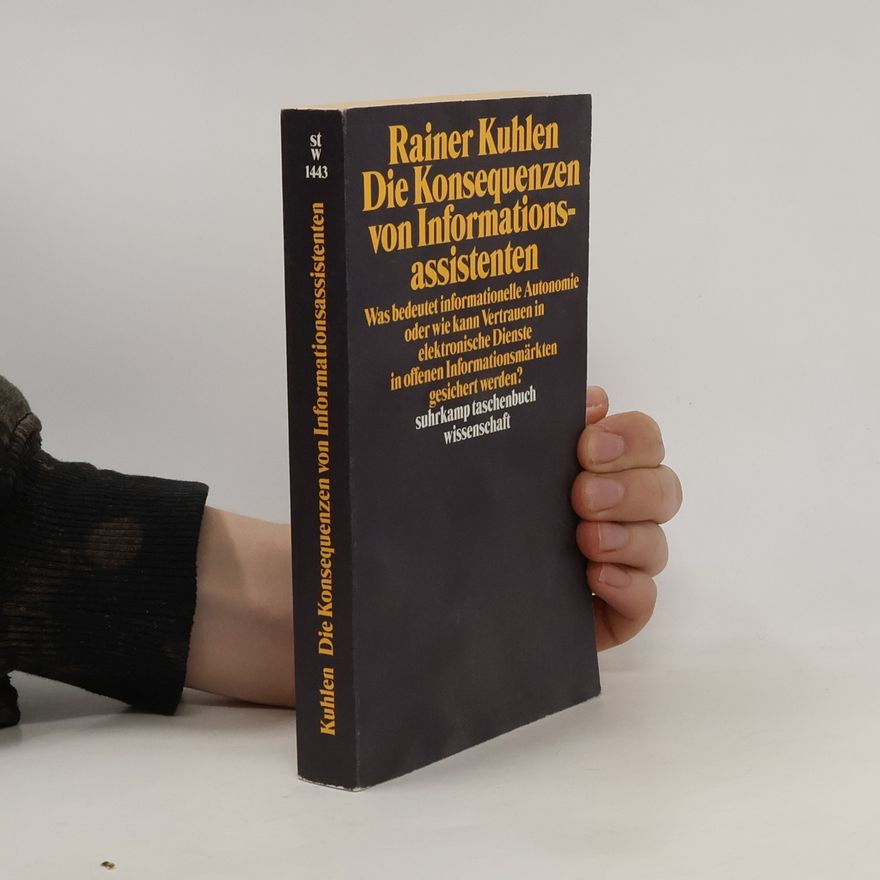 Rainer Kuhlen Die Konsequenzen von Informationsassistenten