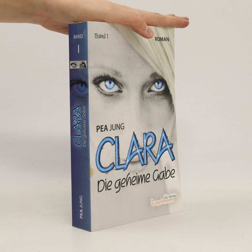 Pea Jung Clara - Die geheime Gabe