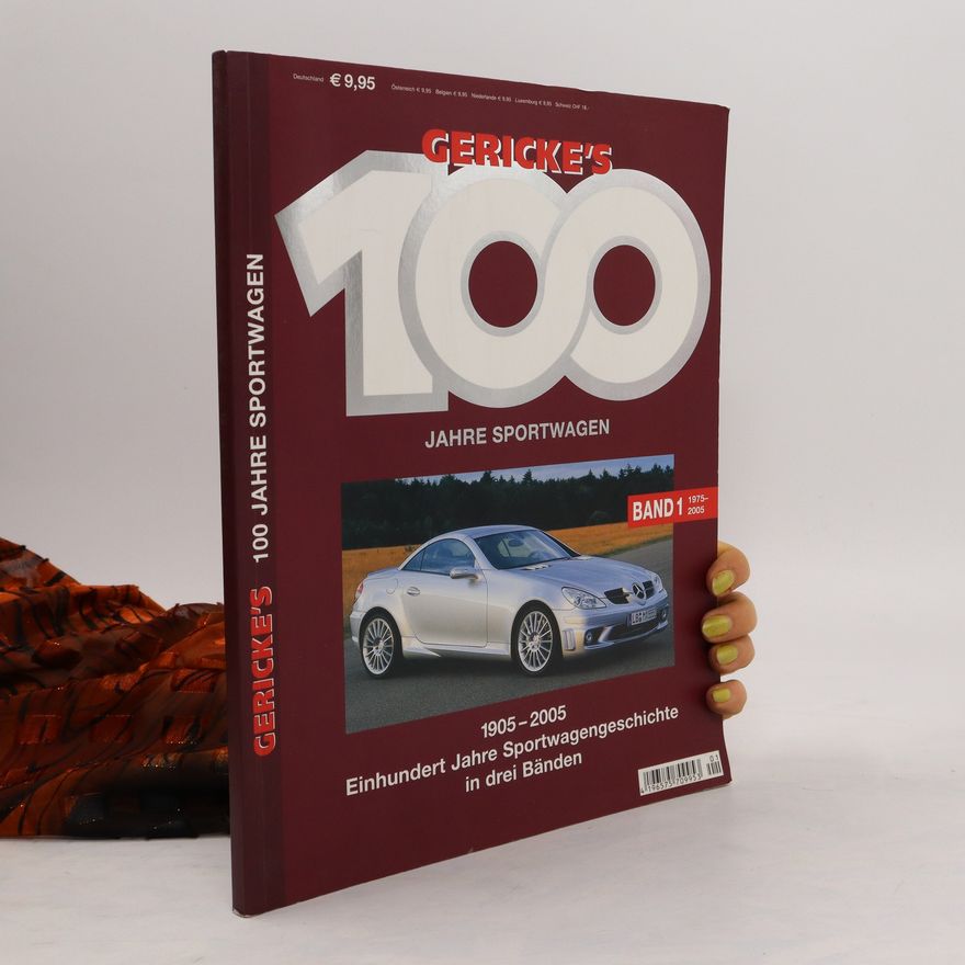 Autorenkollektiv Gericke's 100 Jahre Sportwagen. Band 1. 1975-2005