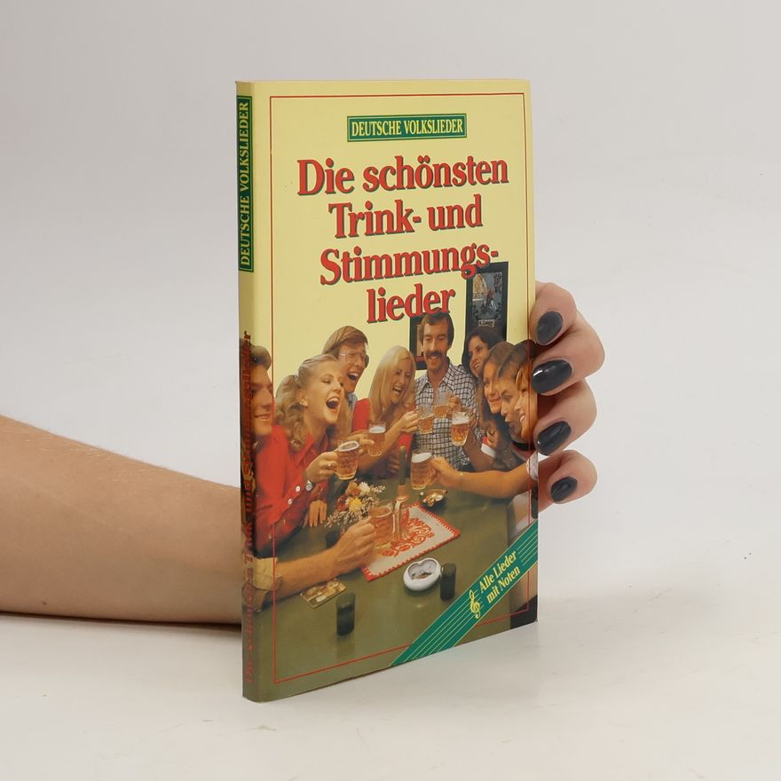 Kolektiv autorů Die schönsten Trink- und Stimmungslieder