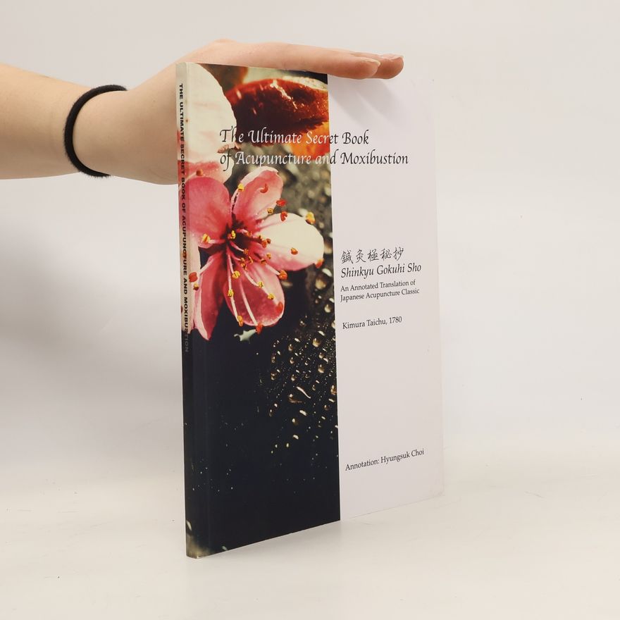 Hyungsuk Choi The Ultimate Secret Book of Acupuncture and Moxibustion