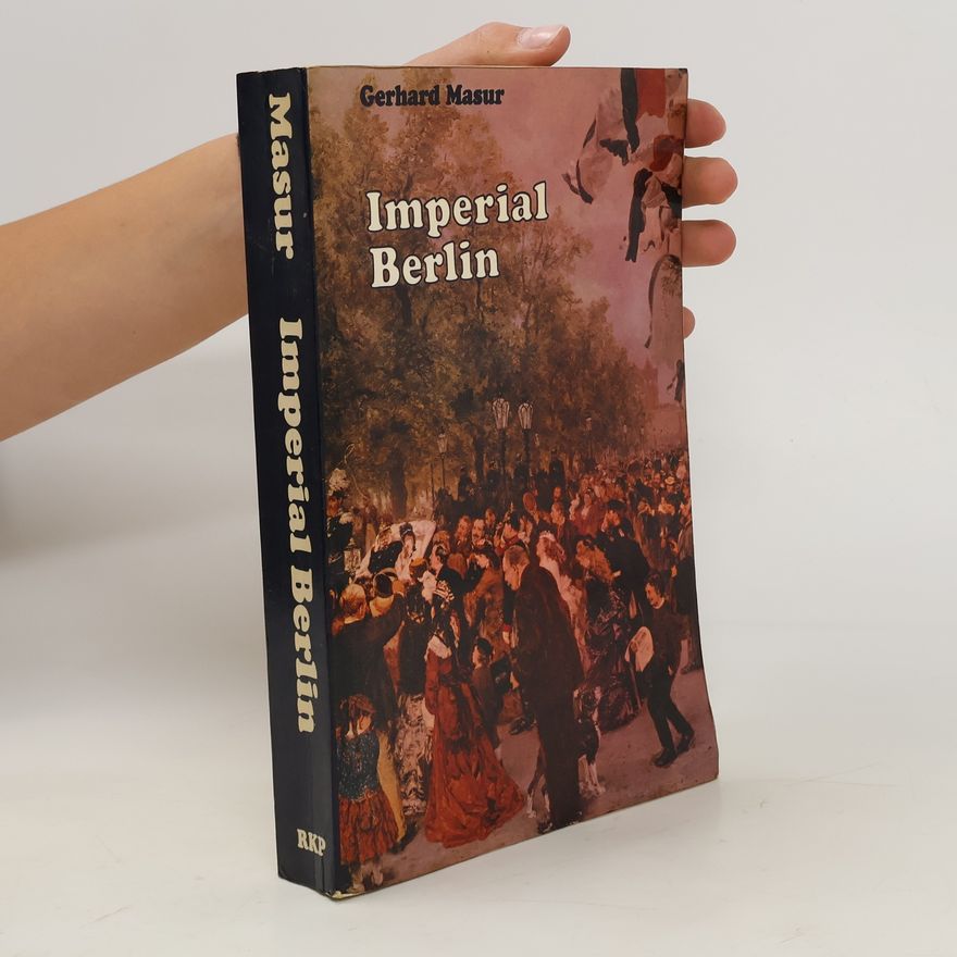 Gerhard Masur Imperial Berlin