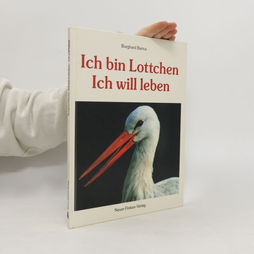 Burghard Bartos Ich bin Lottchen, ich will leben