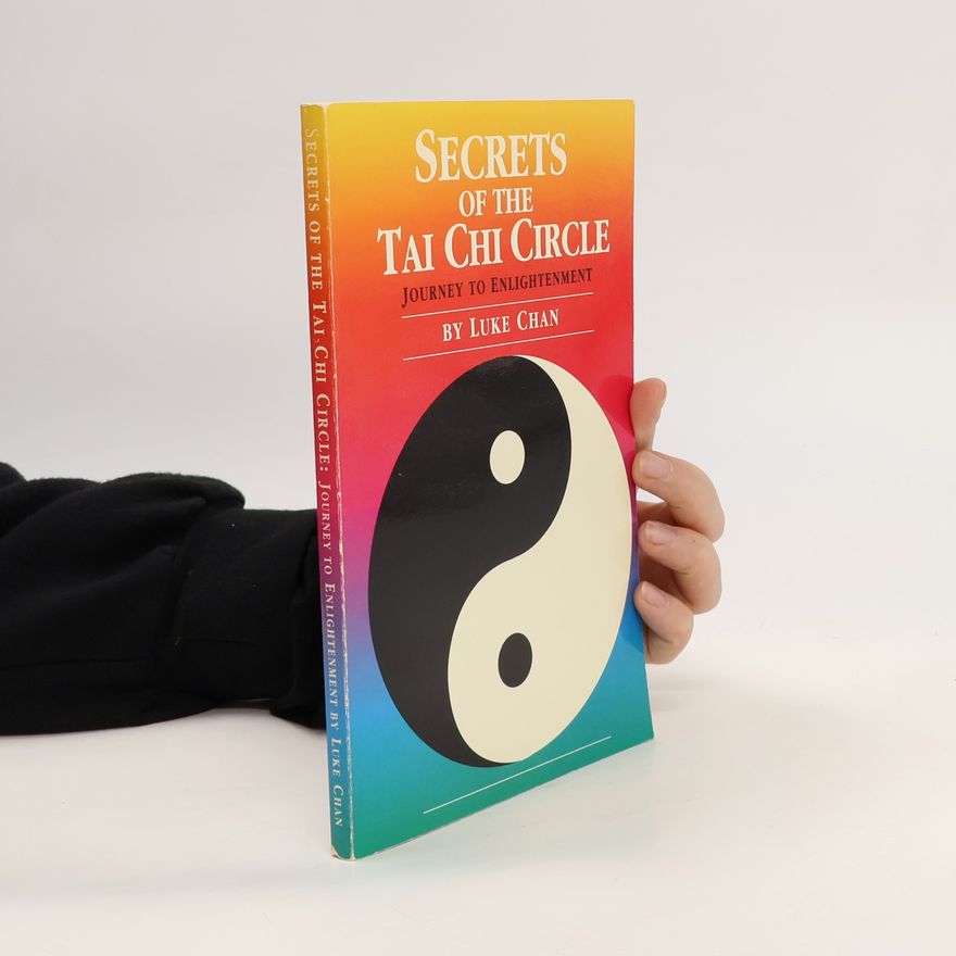Luke Chan Secrets of the Tai Chi Circle