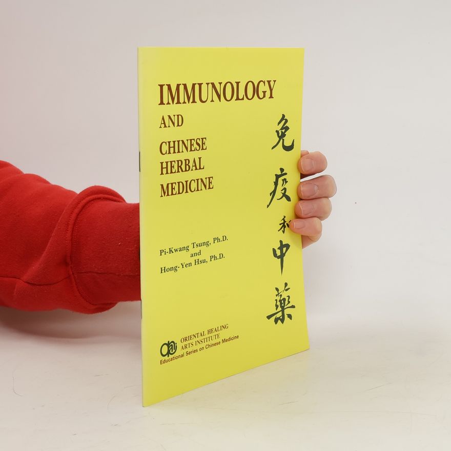 Hong-Yen Hsu Immunology and Chinese Herbal Medicine