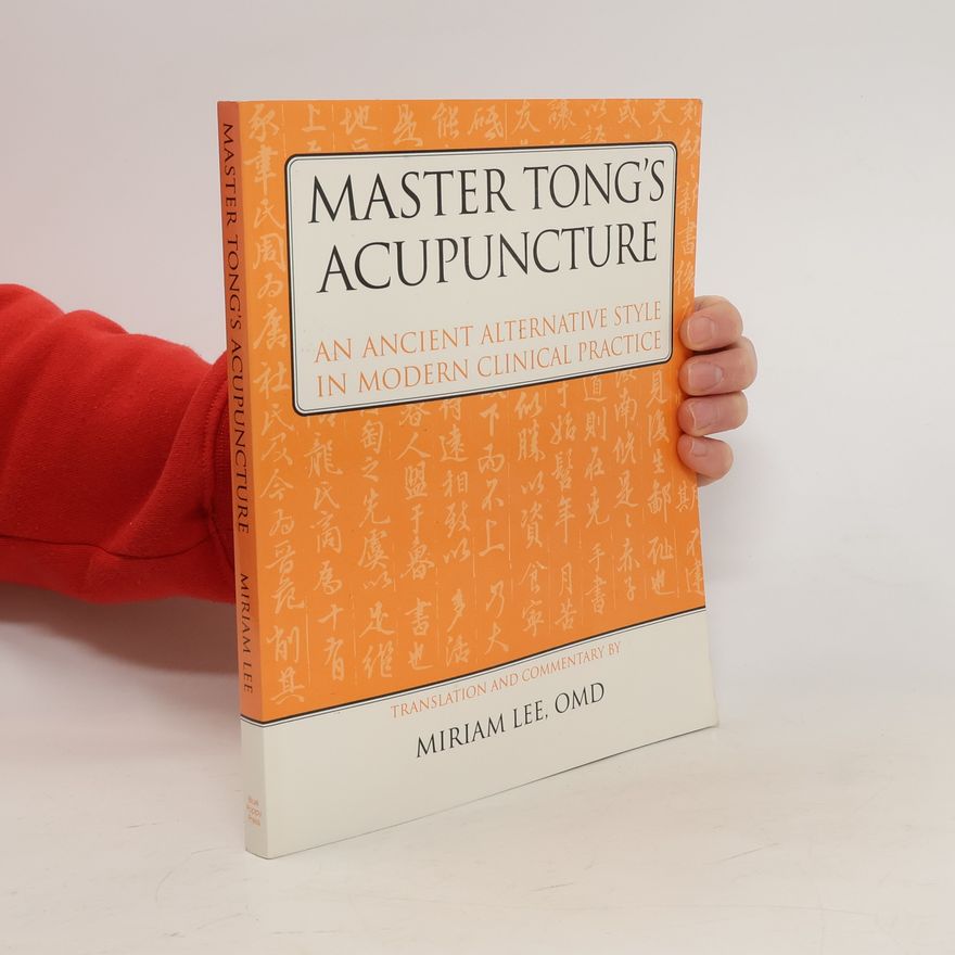 Ching-chʻang Tung Master Tong's Acupuncture
