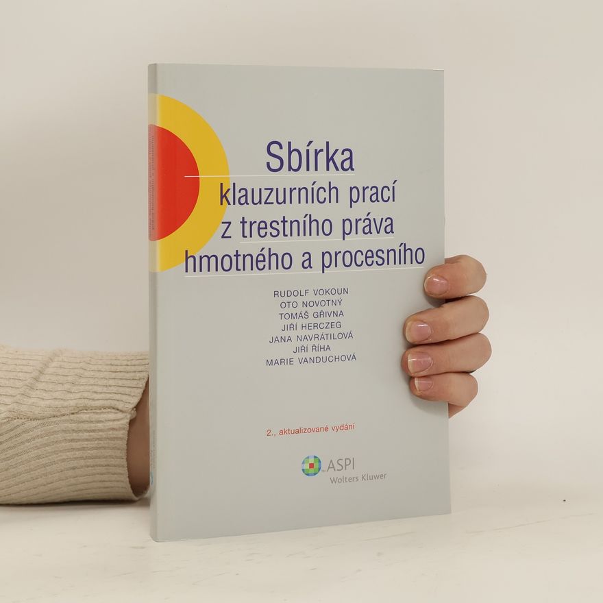 Kolektiv autorů Sbírka klauzurních prací z trestního práva hmotného a procesního