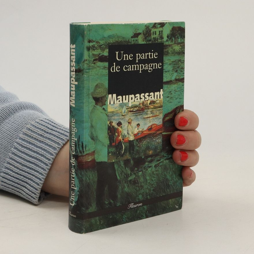Guy de Maupassant Une partie de campagne