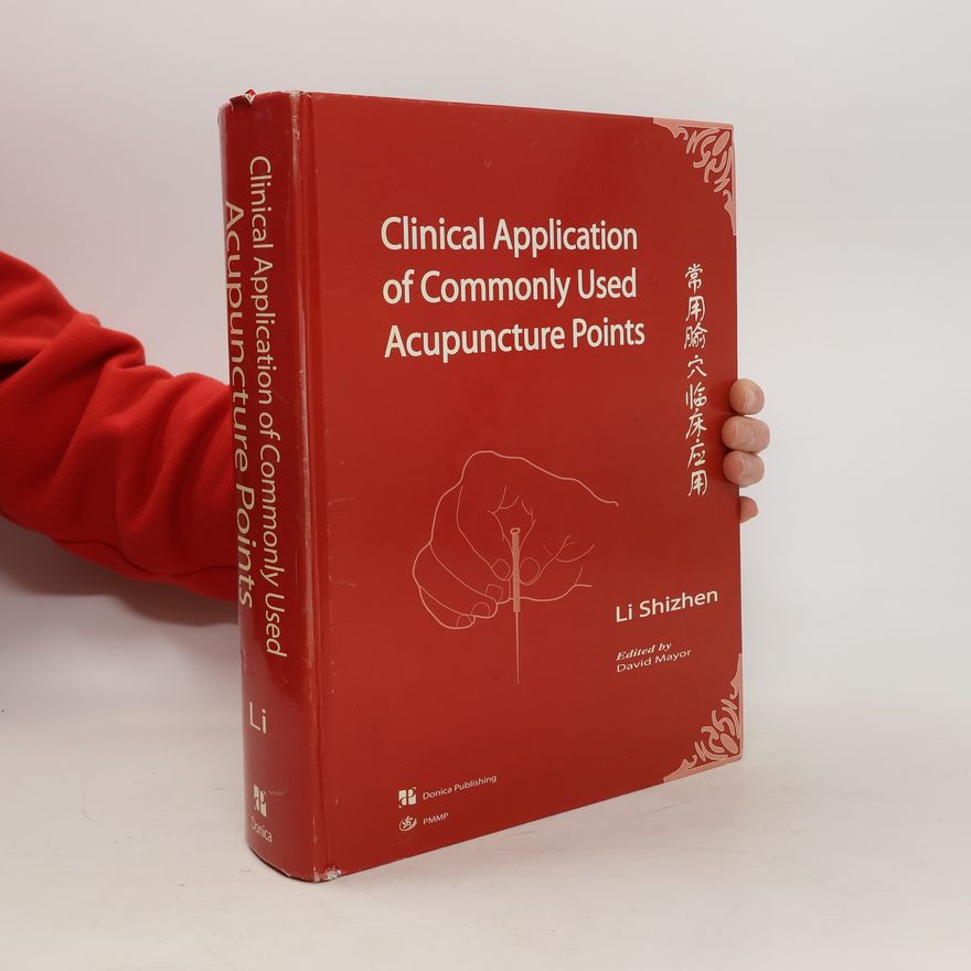 David F. Mayor Clinical Application of Commonly Used Acupuncture Points