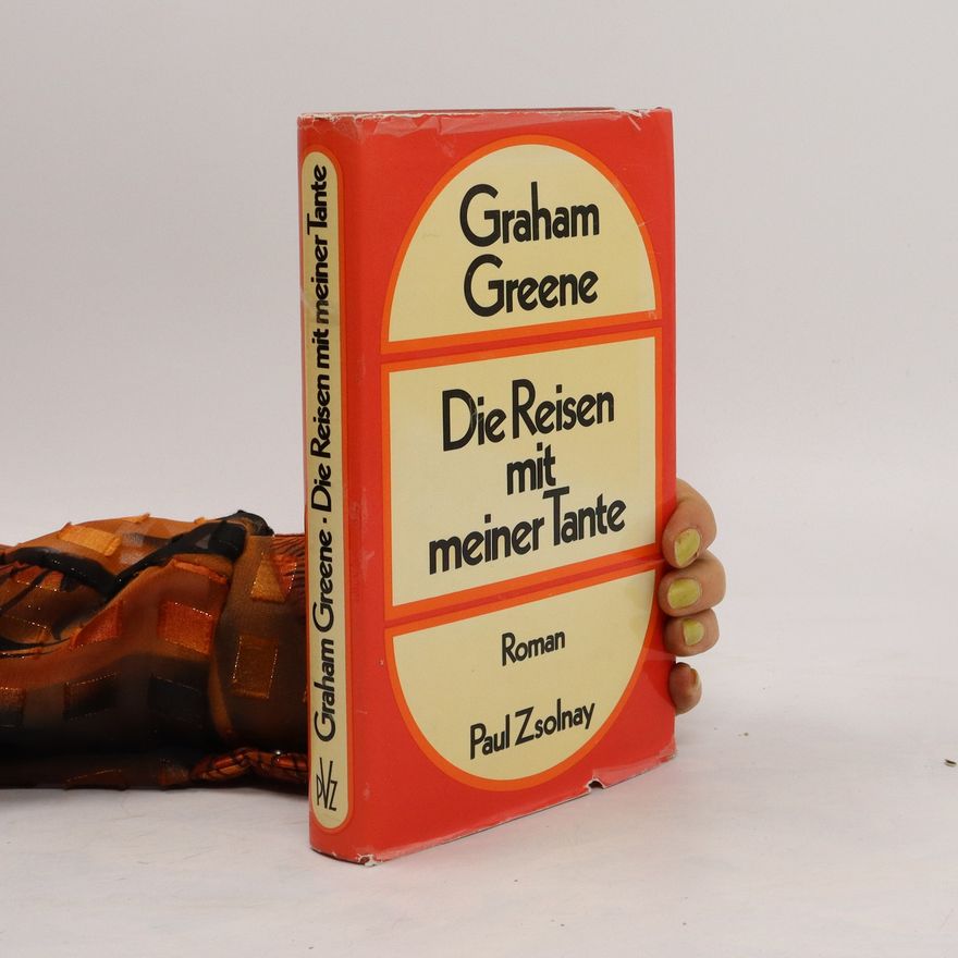 Graham Greene Die Reisen mit meiner Tante