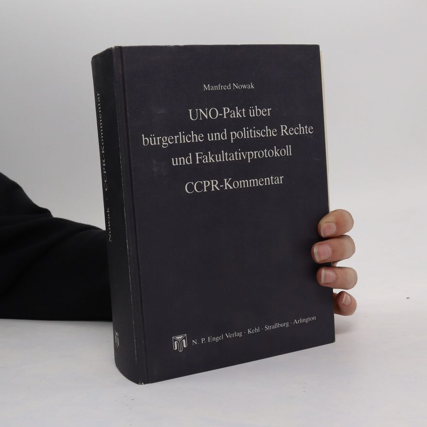 Manfred Nowak UNO-Pakt über bürgerliche und politische Rechte und Fakultativprotokoll