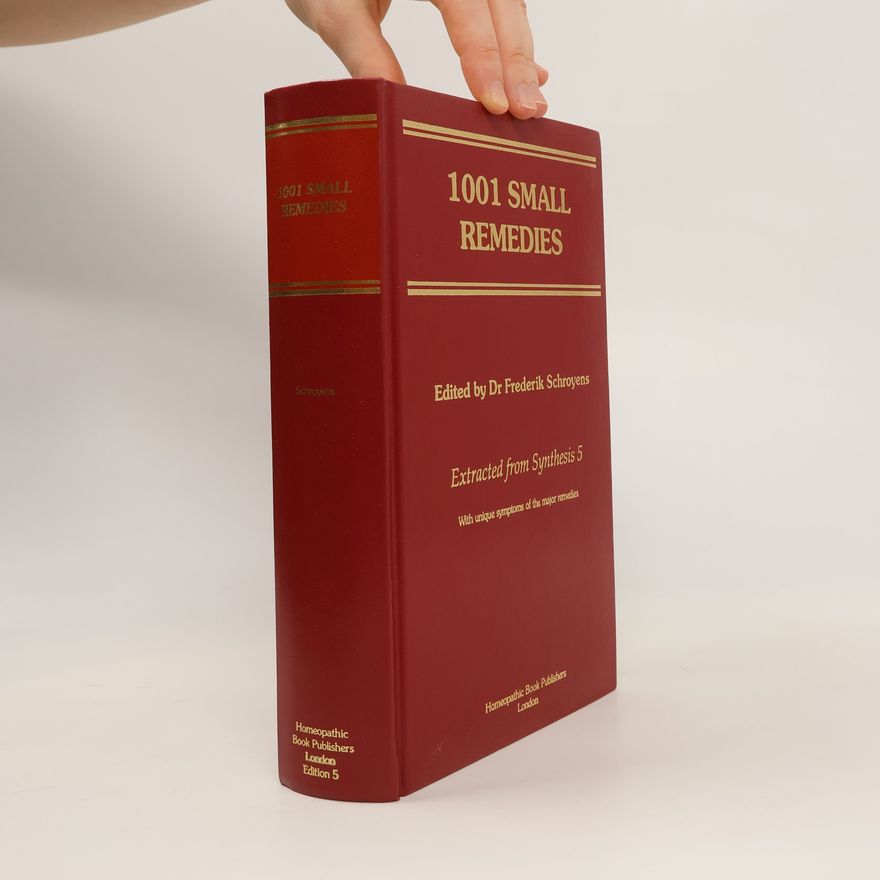 Frederik Schroyens 1001 Small Remedies. Extracted from Synthesis 5