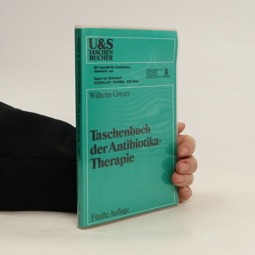 Wilhelm Greuer Taschenbuch der Antibiotika-Therapie
