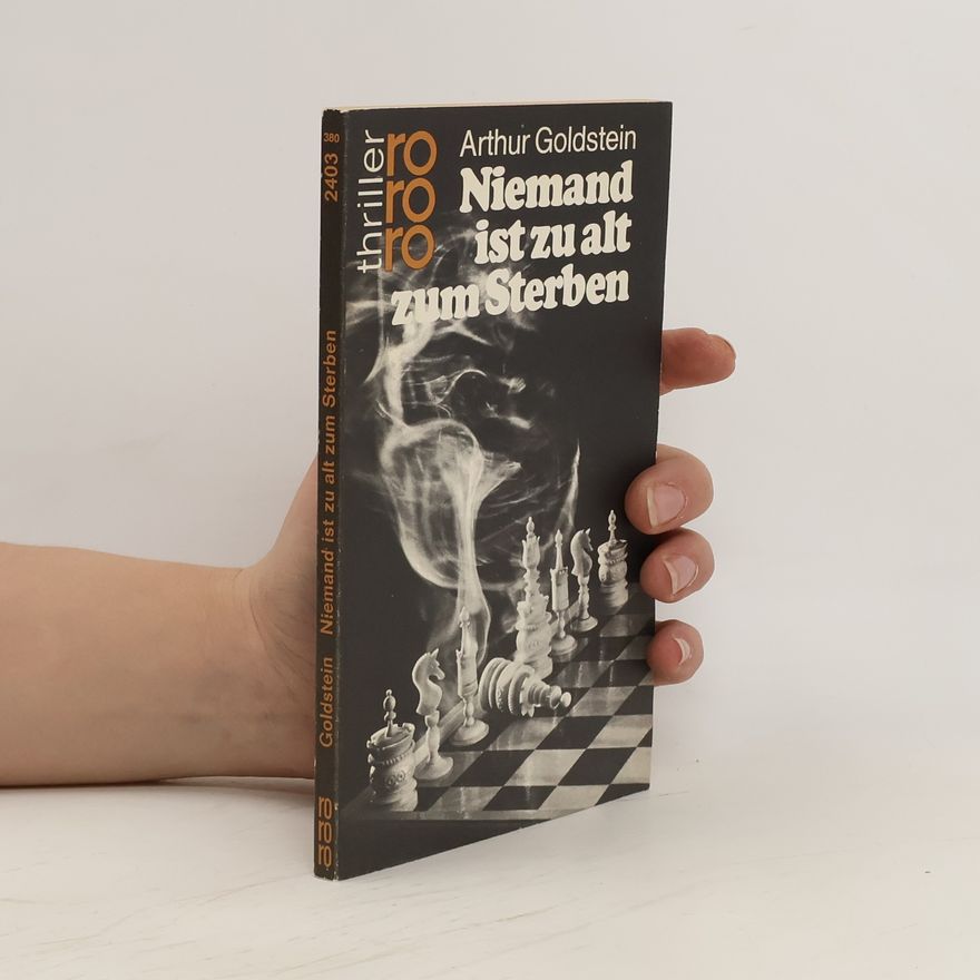Arthur Goldstein Niemand ist zu alt zum Sterben