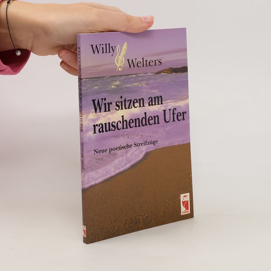 Willy Welters Wir sitzen am rauschenden Ufer
