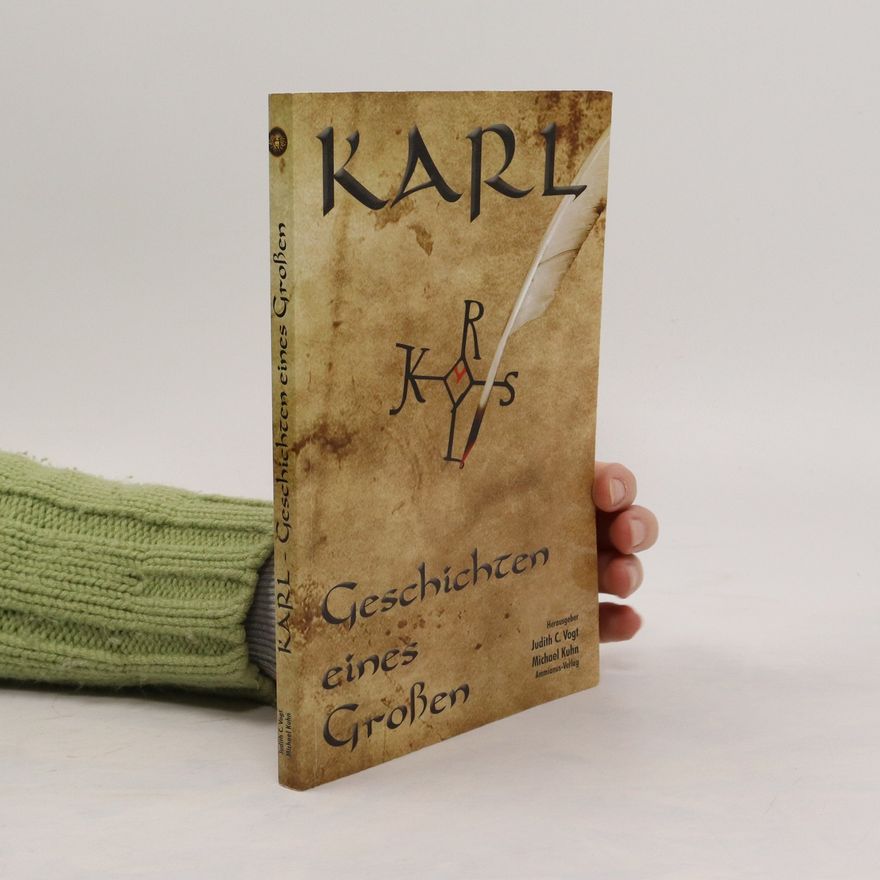 Judith C. Vogt Karl - Geschichten eines Großen