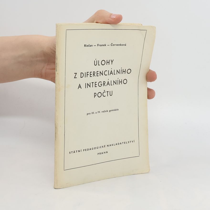 Miloš Franek Úlohy z diferenciálního a integrálního počtu pro 3. a 4. ročník gymnázia