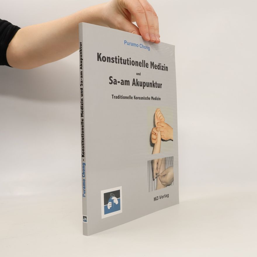 Won-jo Chong Konstitutionelle Medizin und Sa-am-Akupunktur