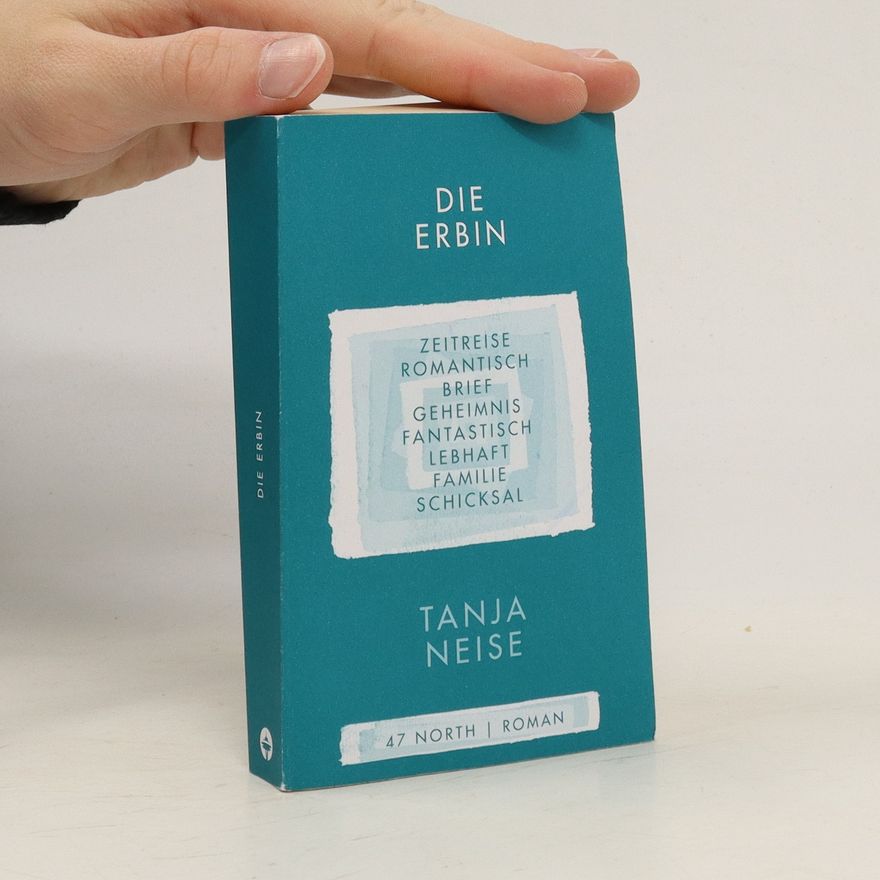 Tanja Neise Die Erbin