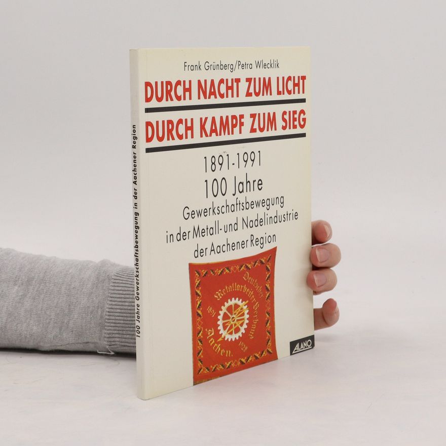 Frank Grünberg Durch Nacht zum Licht, durch Kampf zum Sieg