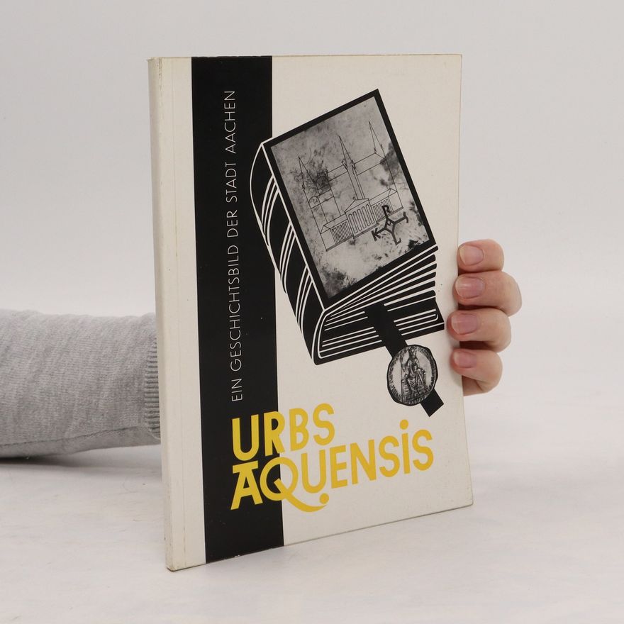 Karl-Heinz Pelzer Urbs Aquensis