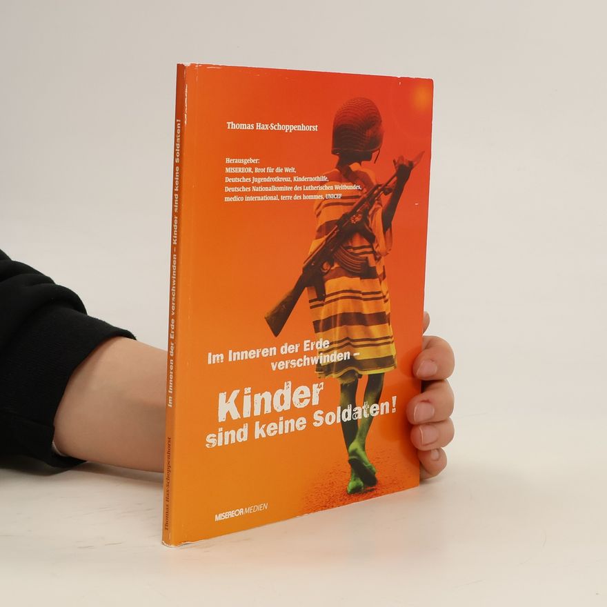 Autorenkollektiv Im Inneren der Erde verschwinden - Kinder sind kleine Soldaten!