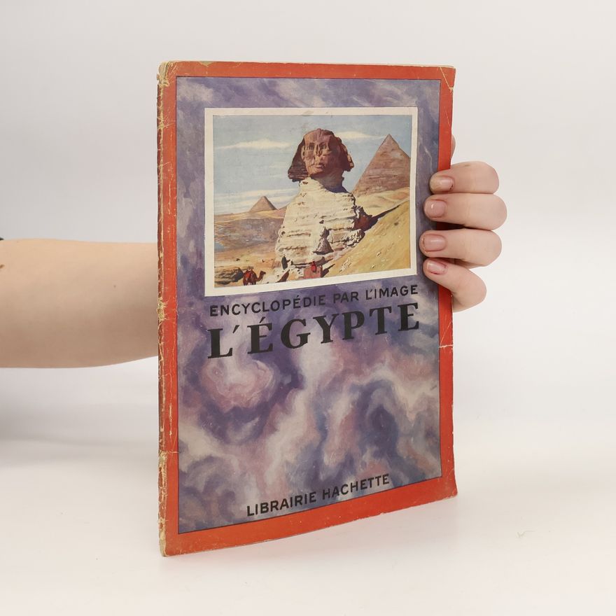 Autorenkollektiv Encyclopédie par l'image. L'Egypte
