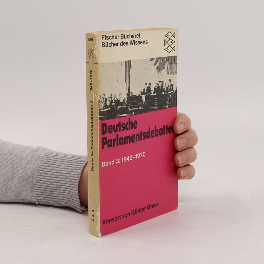 Günter Grass Deutsche Parlamentsdebatten. Band 3