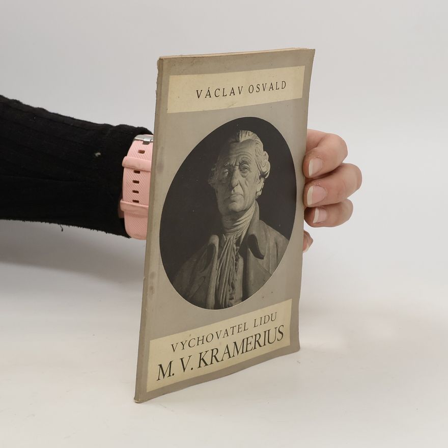 Václav Osvald Vychovatel lidu Matěj Václav Kramerius
