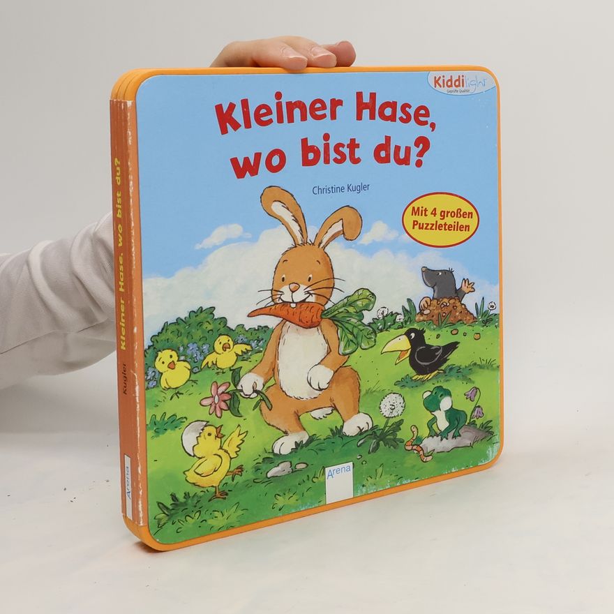 Christine Kugler Kleiner Hase, wo bist du?
