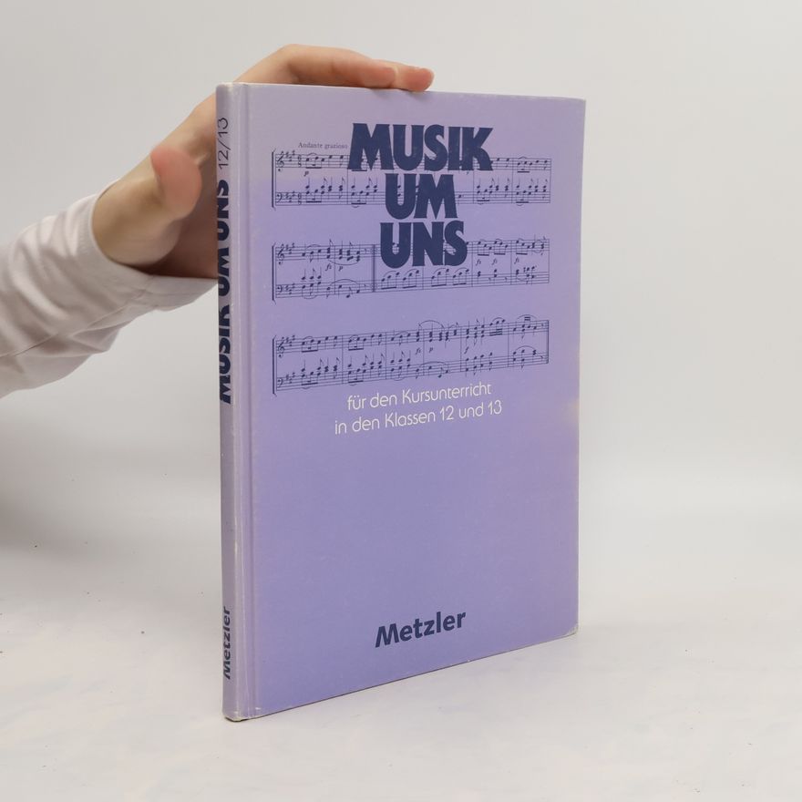 Various authors Musik um uns für den Kursunterricht in den Klassen 12 und 13