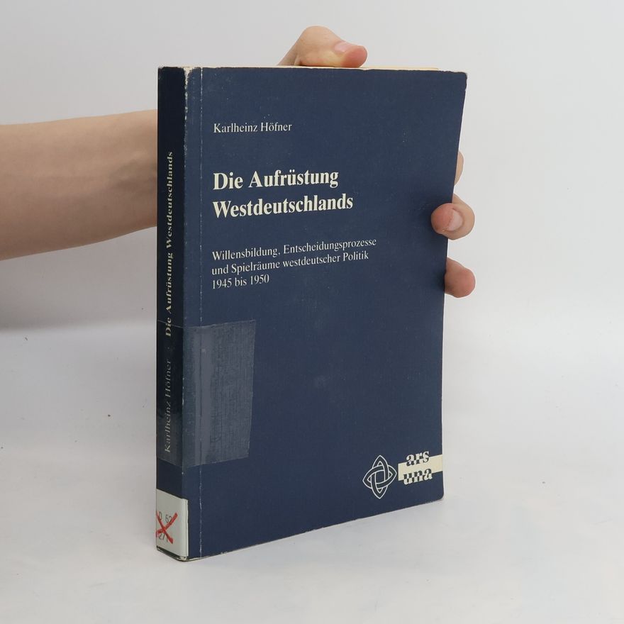 Karlheinz Höfner Die Aufrüstung Westdeutschlands
