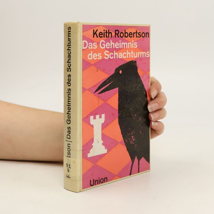 Keith Robertson Das Geheimnis des Schachturms