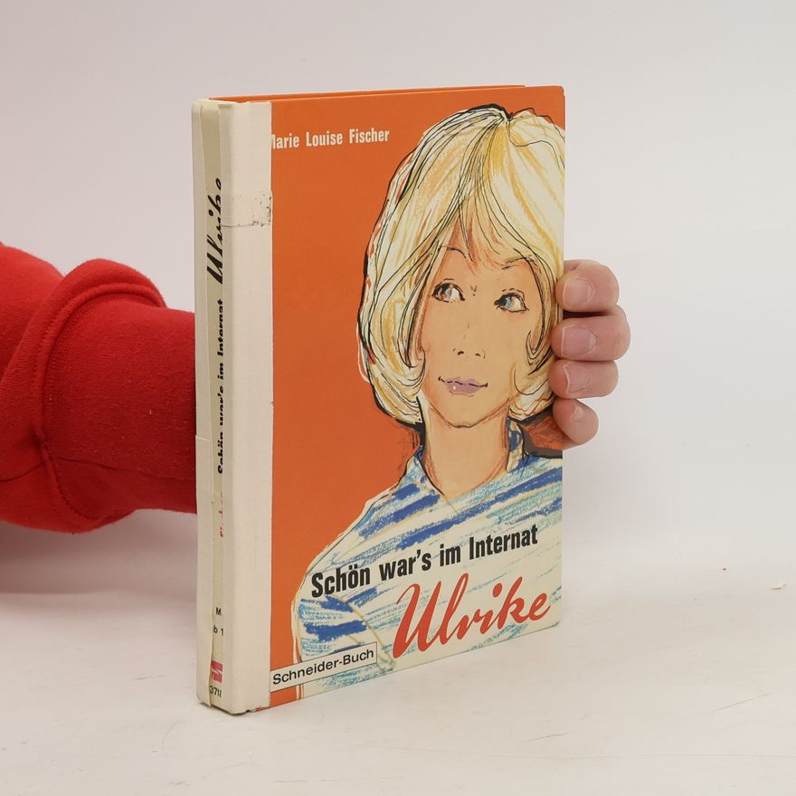 Marie Louise Fischer Schön war's im Internat, Ulrike