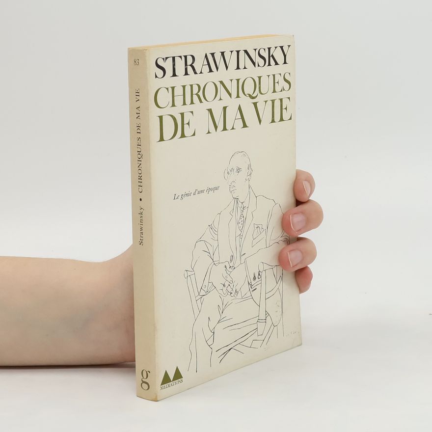 Igor Strawinsky Chroniques de ma vie
