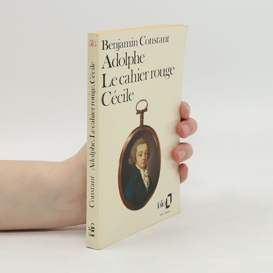 Benjamin Constant Adolphe : Le cahier rouge. Cécile