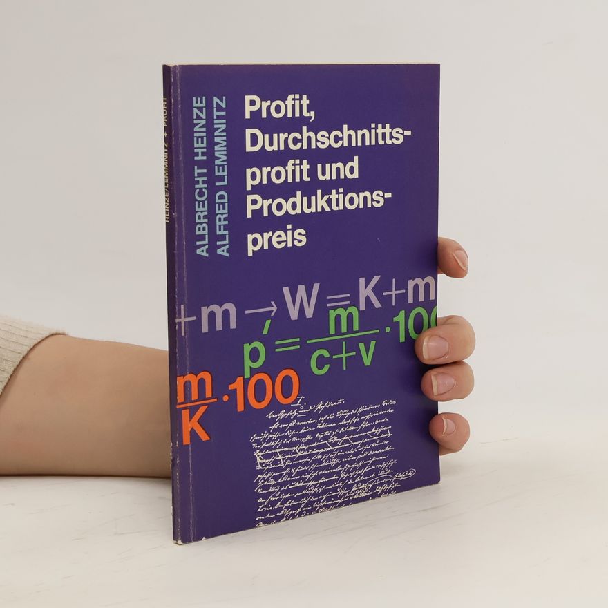 Albrecht Heinze Profit, Durchschnitts-profit und Produktionspreis
