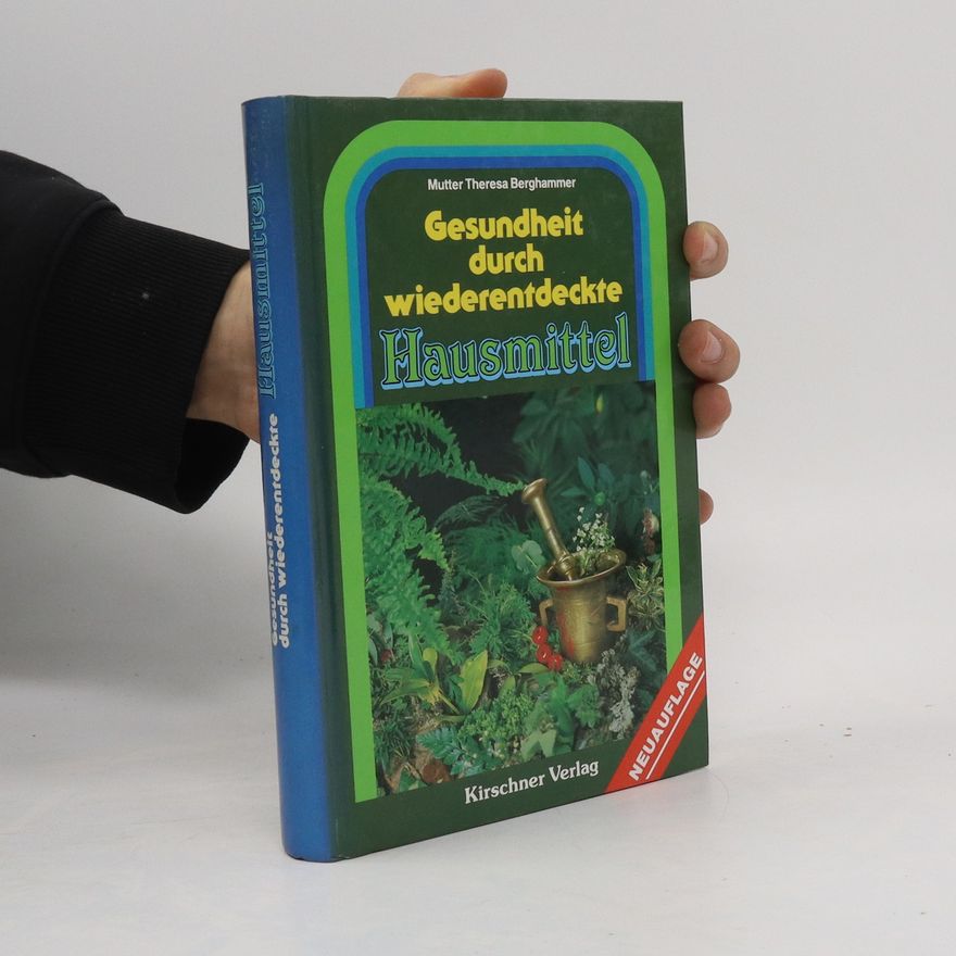 Theresa Berghammer Gesundheit durch wiederentdeckte Hausmittel