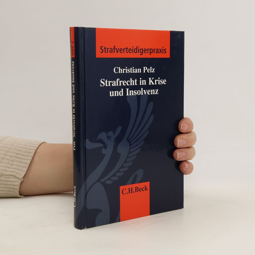 Christian Pelz Strafrecht in Krise und Insolvenz