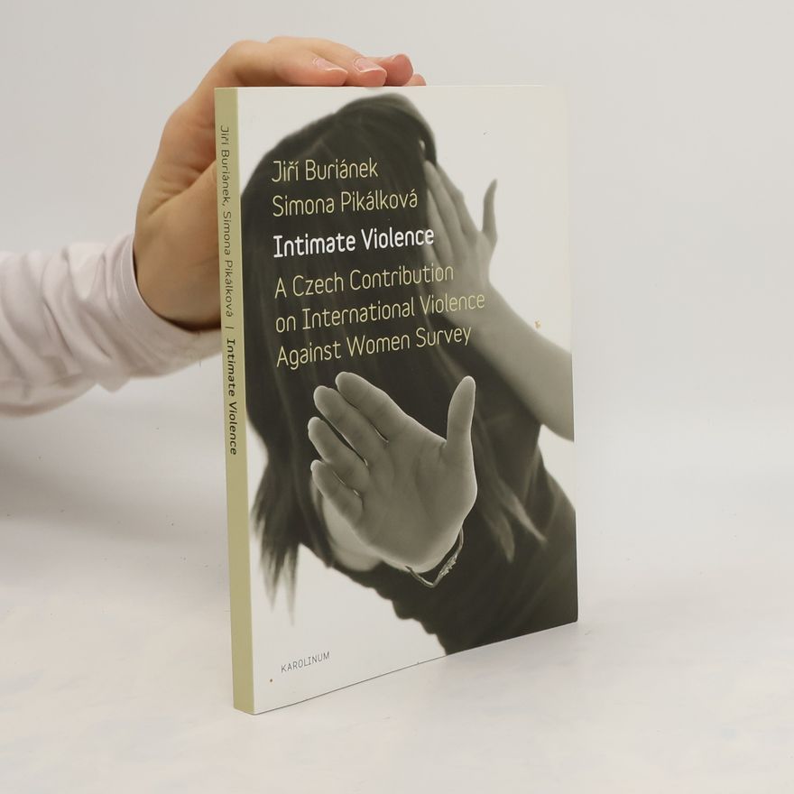 Inc ebrary Intimate Violence. A Czech Contribution on International Violence Against Women Survey