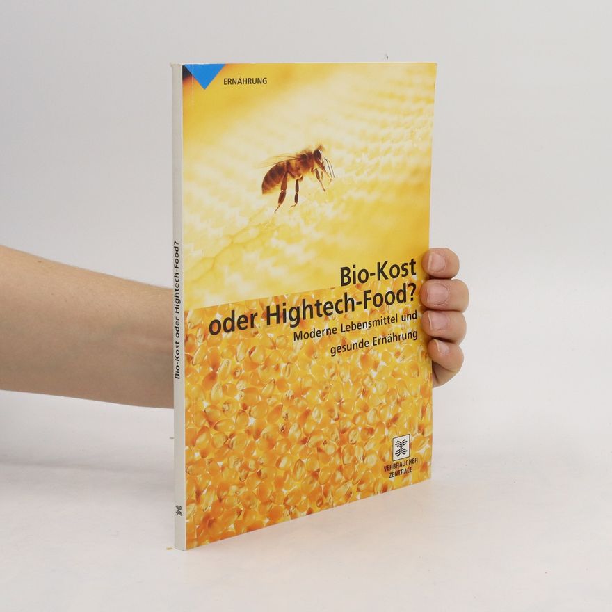 Gerd Spelsberg Bio-Kost oder Hightech-Food?
