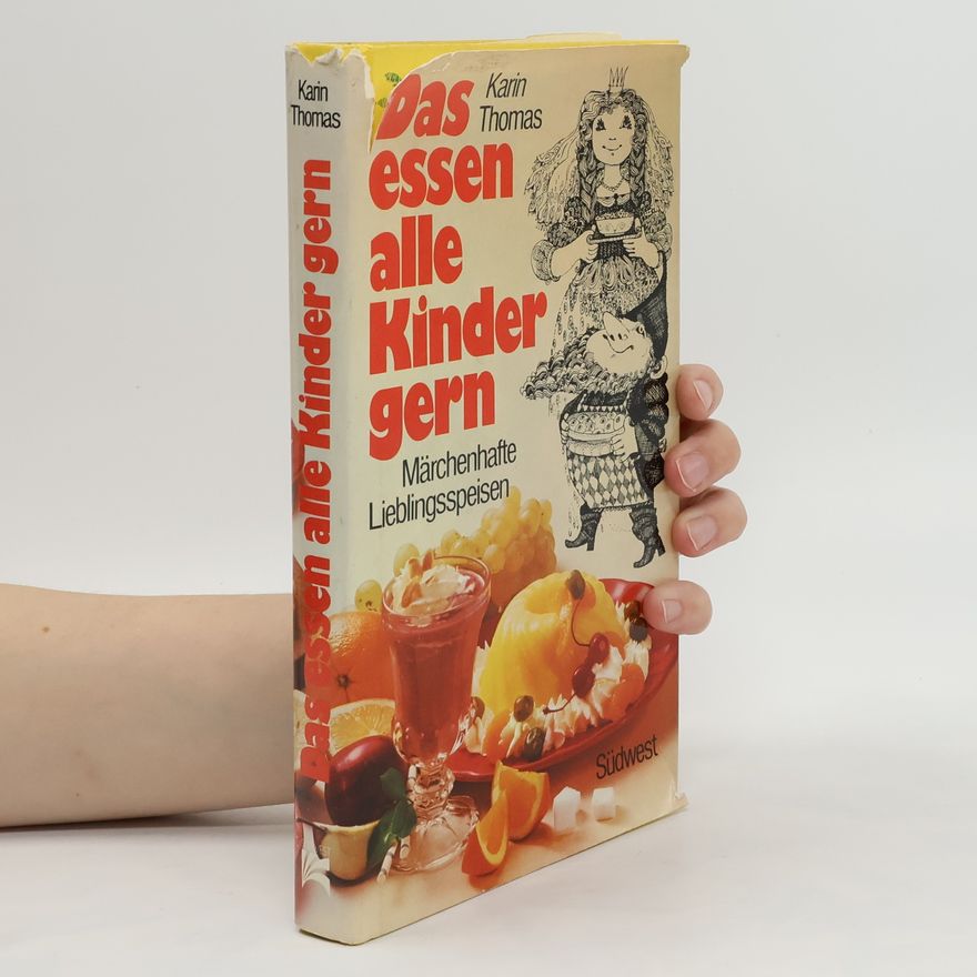 Karin Thomas Das essen alle Kinder gern