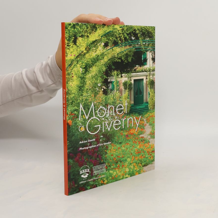 Adrien Goetz Monet à Giverny
