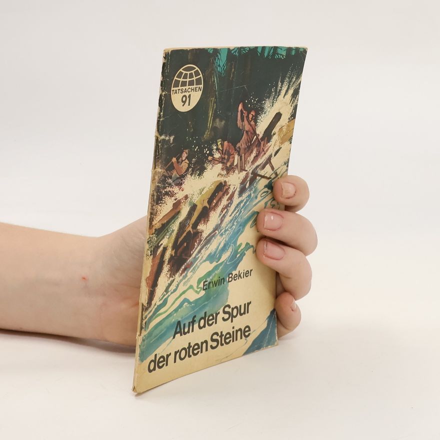 Erwin Bekier Auf der Spur der roten Steine