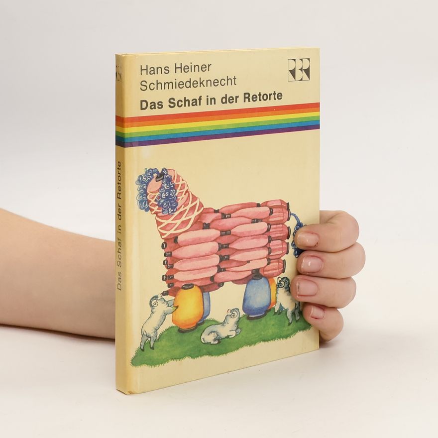 Hans Heiner Schmiedeknecht Das Schaf in der Retorte