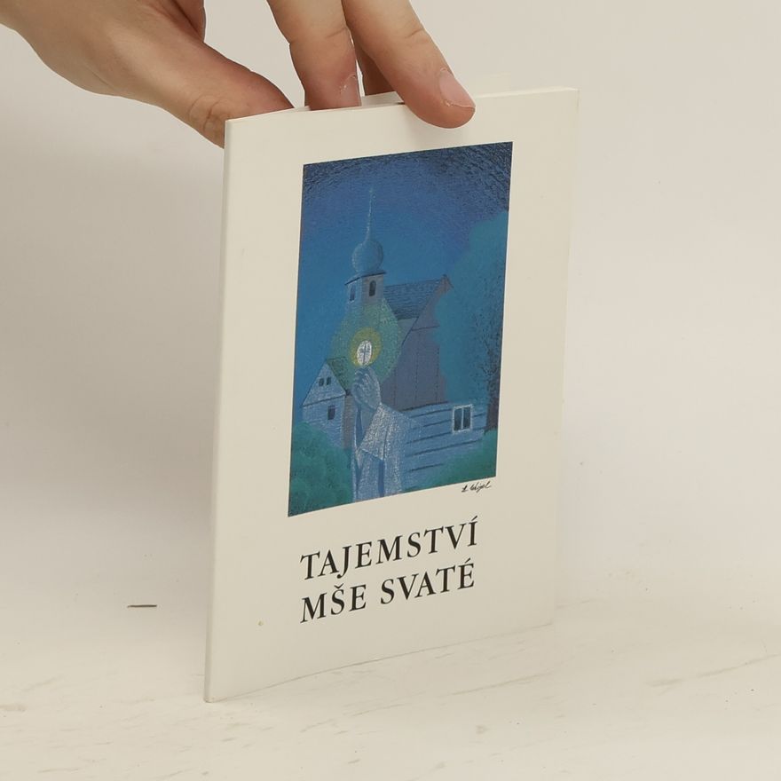 Stanislav Weigel Tajemství mše svaté