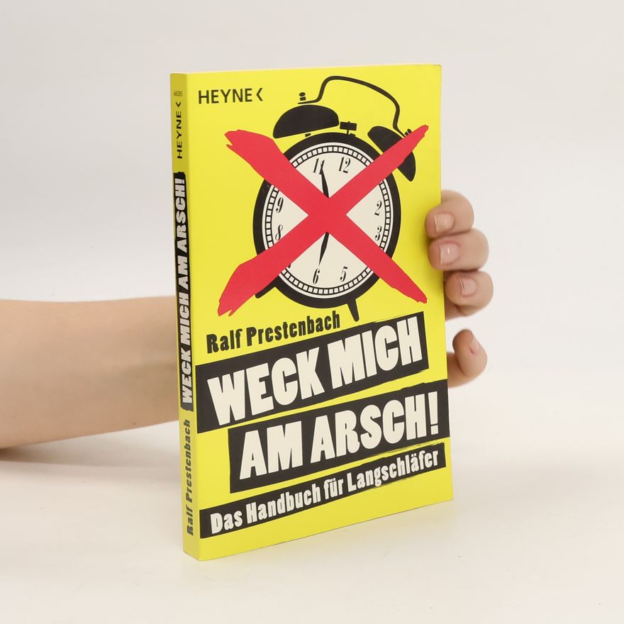 Ralf Prestenbach Weck mich am Arsch!