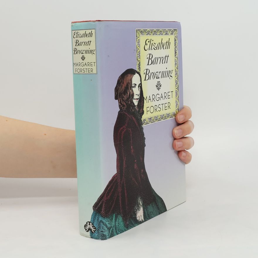 Margaret Forster Elizabeth Barrett Browning